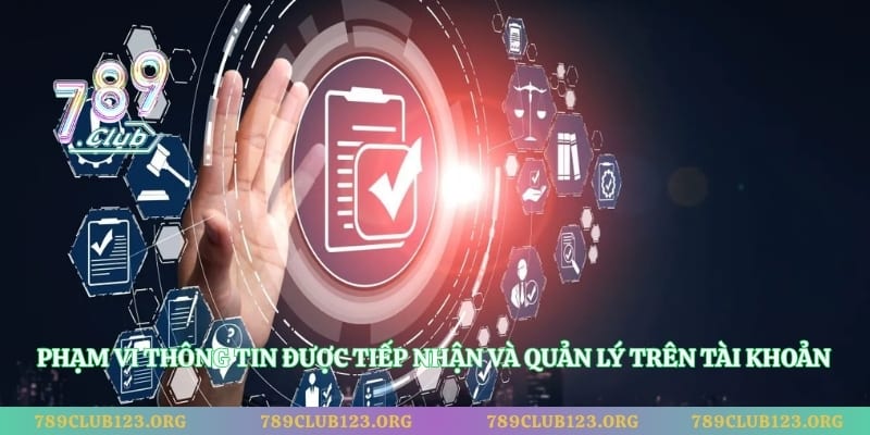 Phạm vi thông tin được tiếp nhận và quản lý trên tài khoản